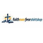 Faith Over Fear Shirts