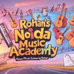 Rohan Rohan's Noida Music Academy
