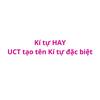 KÍ TỰ ĐẶC BIỆT