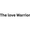 The Love Warrior The Love Warrior