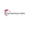 Top Coaching in Delhi