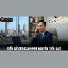 CEO CSN9999 Nguyễn Tiến Đạt
