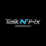 Talk N' Fix Jacksonville