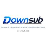 Downsub Tải Sub YouTube