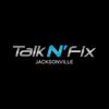 Talk N' Fix Jacksonville