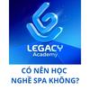 Có nên học nghề không Legacy Academy