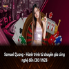 CEO VNZ6 Samuel Quang