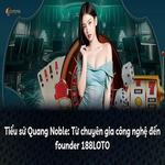 CEO 188LOTO Quang Noble